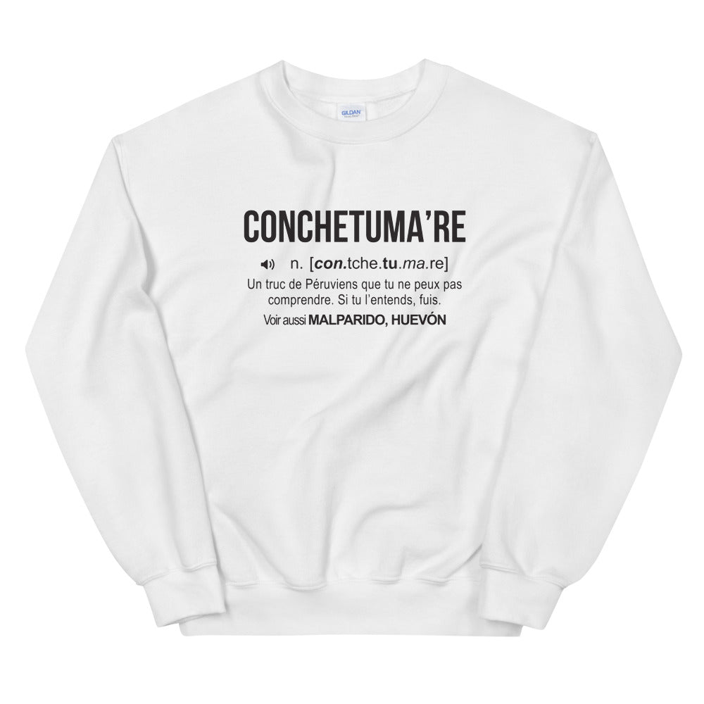 Definition Conche tu ma're - Pérou - Sweatshirt - Ici & Là - T-shirts & Souvenirs de chez toi