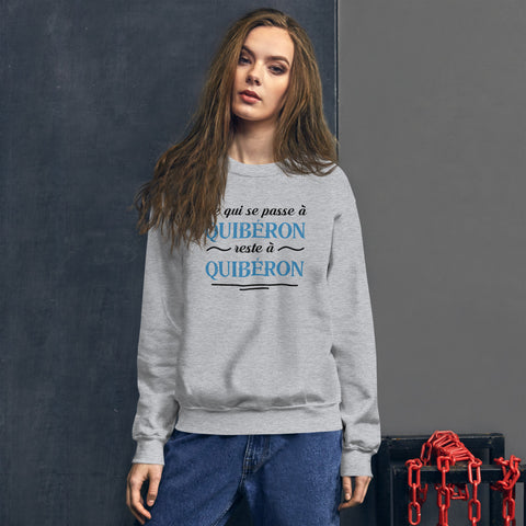 Ce qui se passe à Quibéron reste à Quibéron - Bretagne - Sweatshirt - Ici & Là - T-shirts & Souvenirs de chez toi