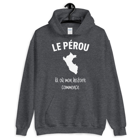 Pérou là où mon histoire commence - Sweatshirt à capuche - Ici & Là - T-shirts & Souvenirs de chez toi