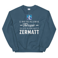 Thumbnail for Pas besoin de thérapie - Zermatt - Matterhorn - Sweatshirt - Ici & Là - T-shirts & Souvenirs de chez toi