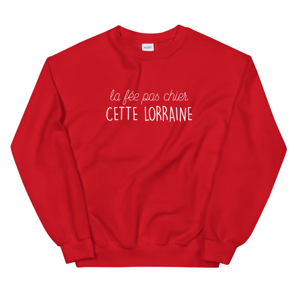 fée pas chier cette Lorraine - Sweatshirt - Ici & Là - T-shirts & Souvenirs de chez toi