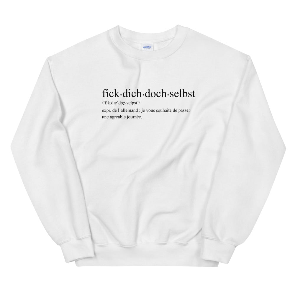 Definition fick dich doch selbst - allemand - Sweatshirt - Ici & Là - T-shirts & Souvenirs de chez toi