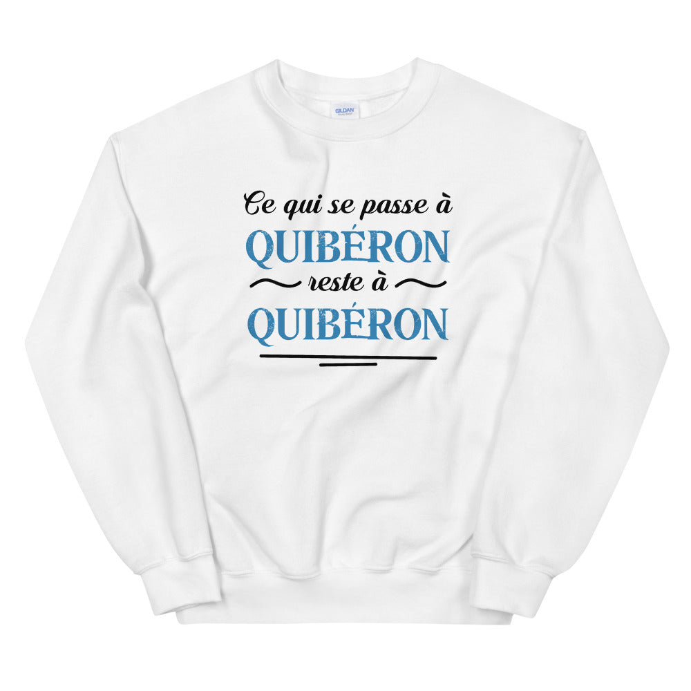 Ce qui se passe à Quibéron reste à Quibéron - Bretagne - Sweatshirt - Ici & Là - T-shirts & Souvenirs de chez toi