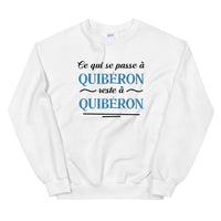 Thumbnail for Ce qui se passe à Quibéron reste à Quibéron - Bretagne - Sweatshirt - Ici & Là - T-shirts & Souvenirs de chez toi