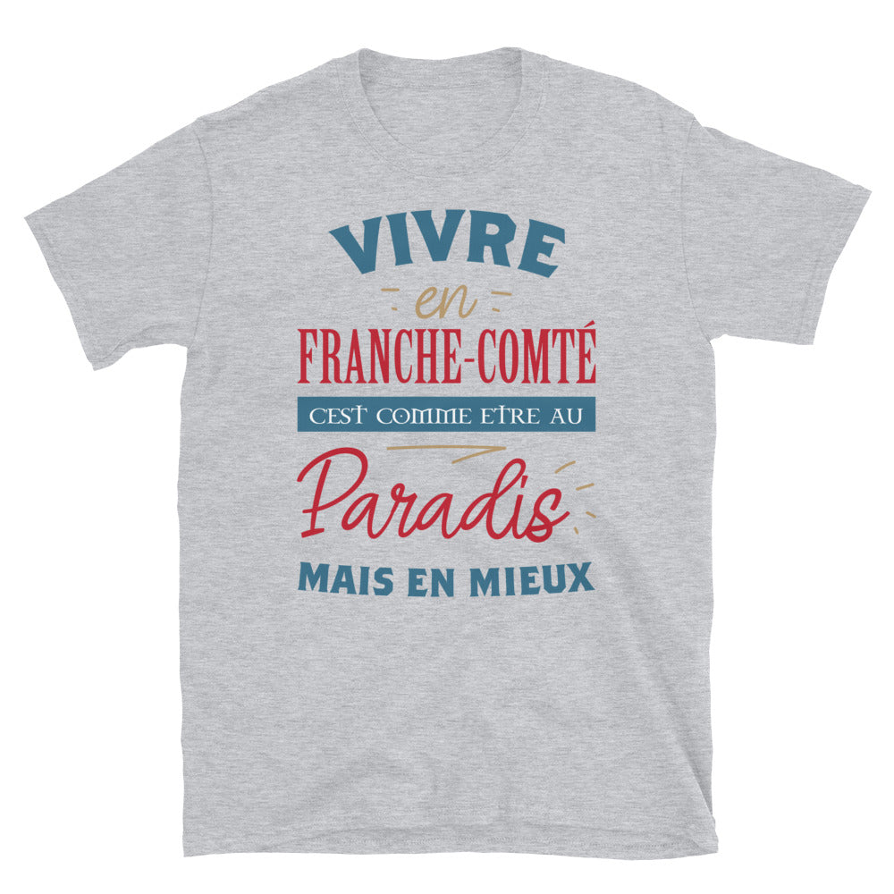Franche Comté Paradis - T-shirt Standard - Ici & Là - T-shirts & Souvenirs de chez toi