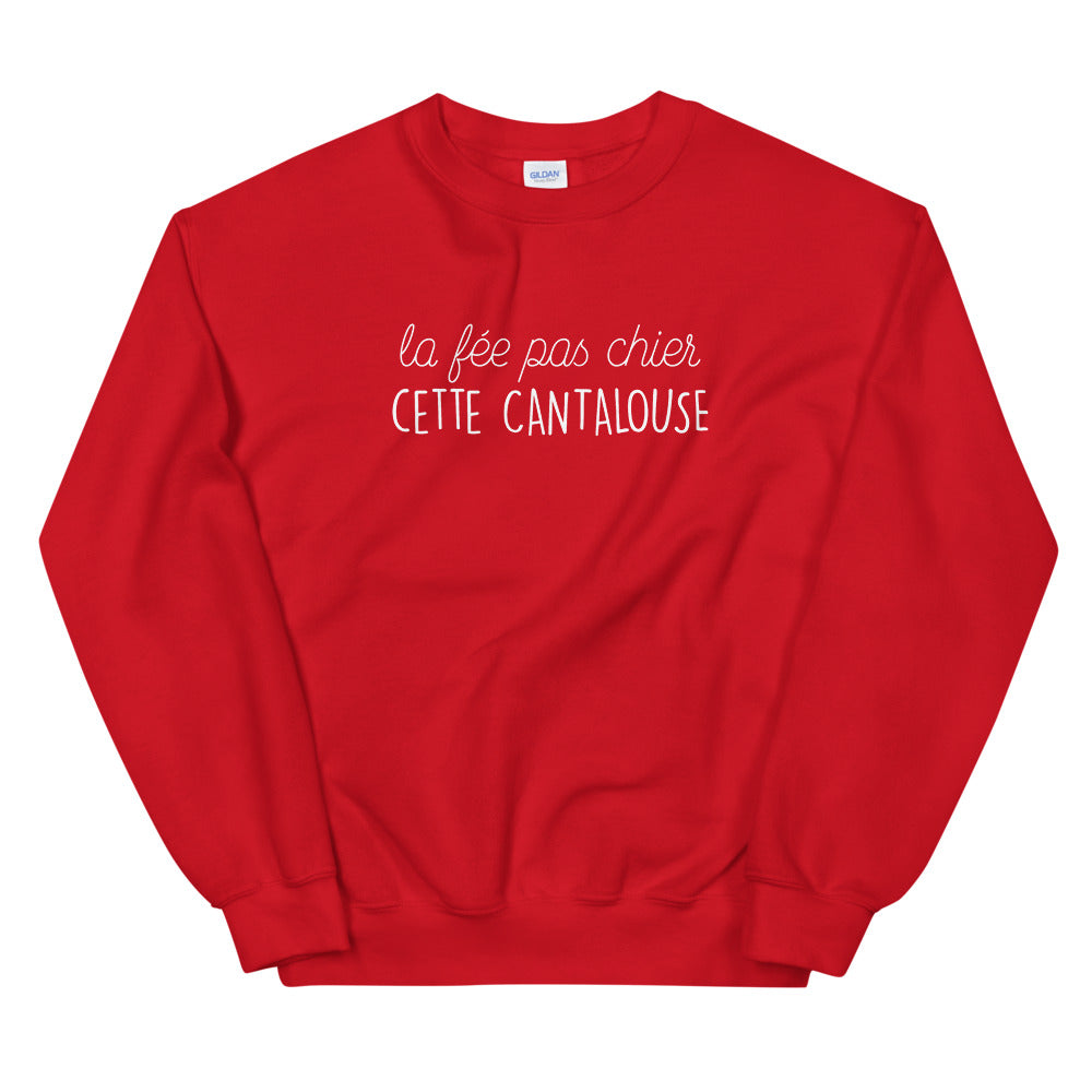 fée pas chier cette cantalouse - Sweatshirt - Ici & Là - T-shirts & Souvenirs de chez toi