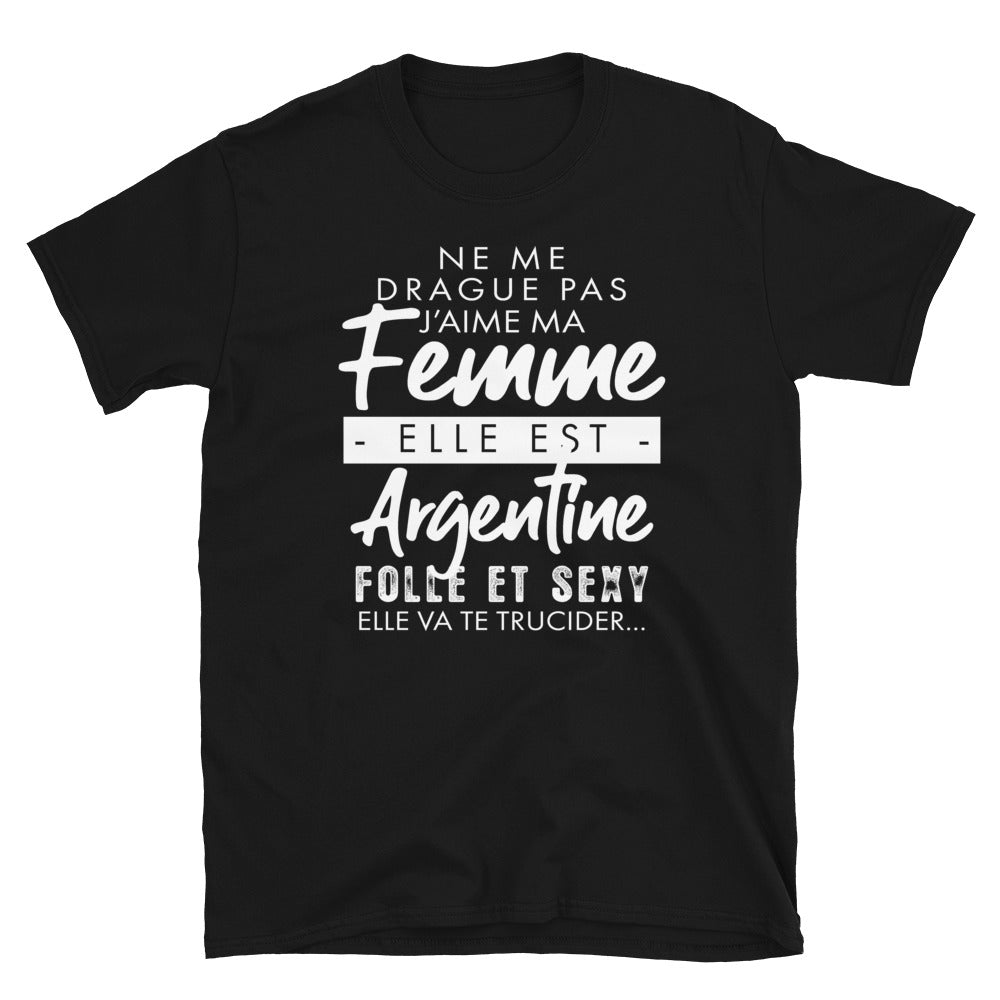 T-shirt Argentine noir - Ne me drague pas ma femme est Argentine