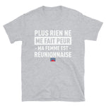 Plus rien ne me fait peur ma femme est Réunionnaise - T-shirt Standard - Ici & Là - T-shirts & Souvenirs de chez toi