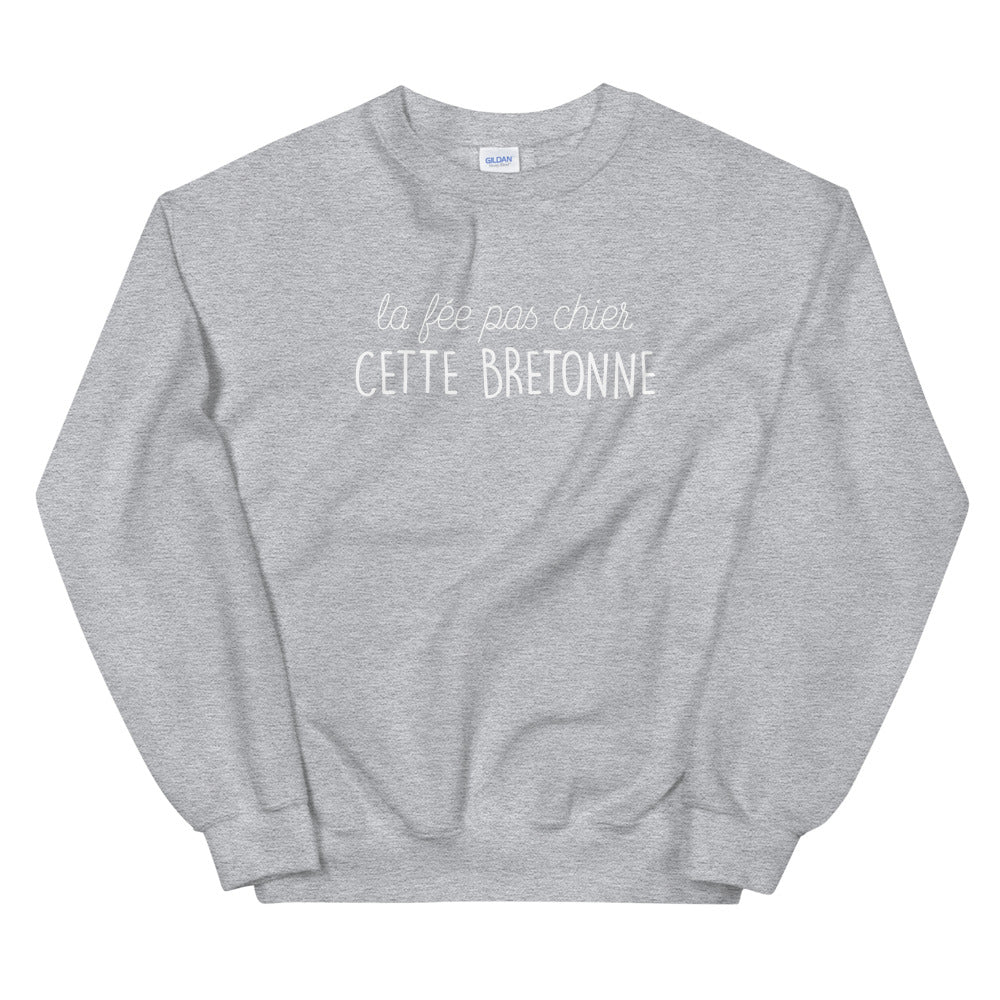 fée pas chier cette Bretonne - Sweatshirt - Ici & Là - T-shirts & Souvenirs de chez toi