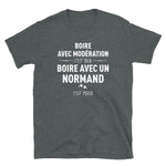 Boire avec un Normand c'est mieux - Modération - T-shirt Standard - Ici & Là - T-shirts & Souvenirs de chez toi