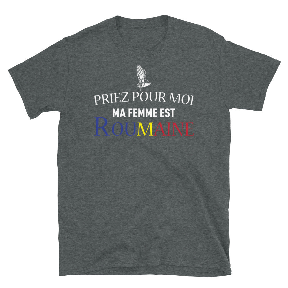 T-shirt Roumain gris foncé - Priez pour moi ma femme est Roumaine