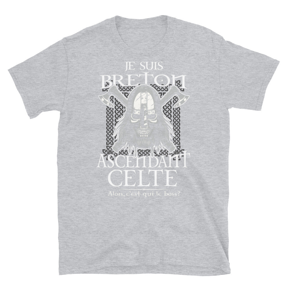 Breton Ascendant Celte, alors c'est qui le boss -  T-Shirt standard - Ici & Là - T-shirts & Souvenirs de chez toi