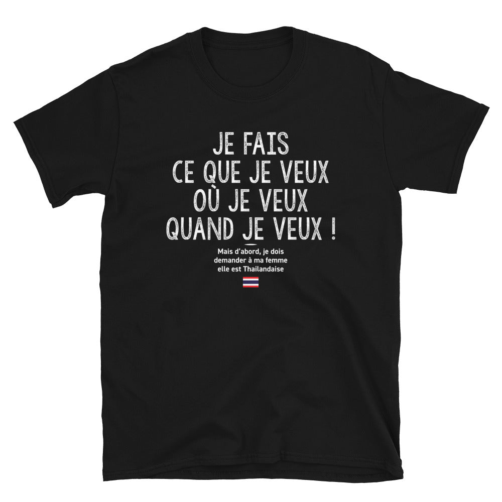 T-shirt Thaïlandais noir - Je fais ce que je veux mais ma femme est Thaïlandaise