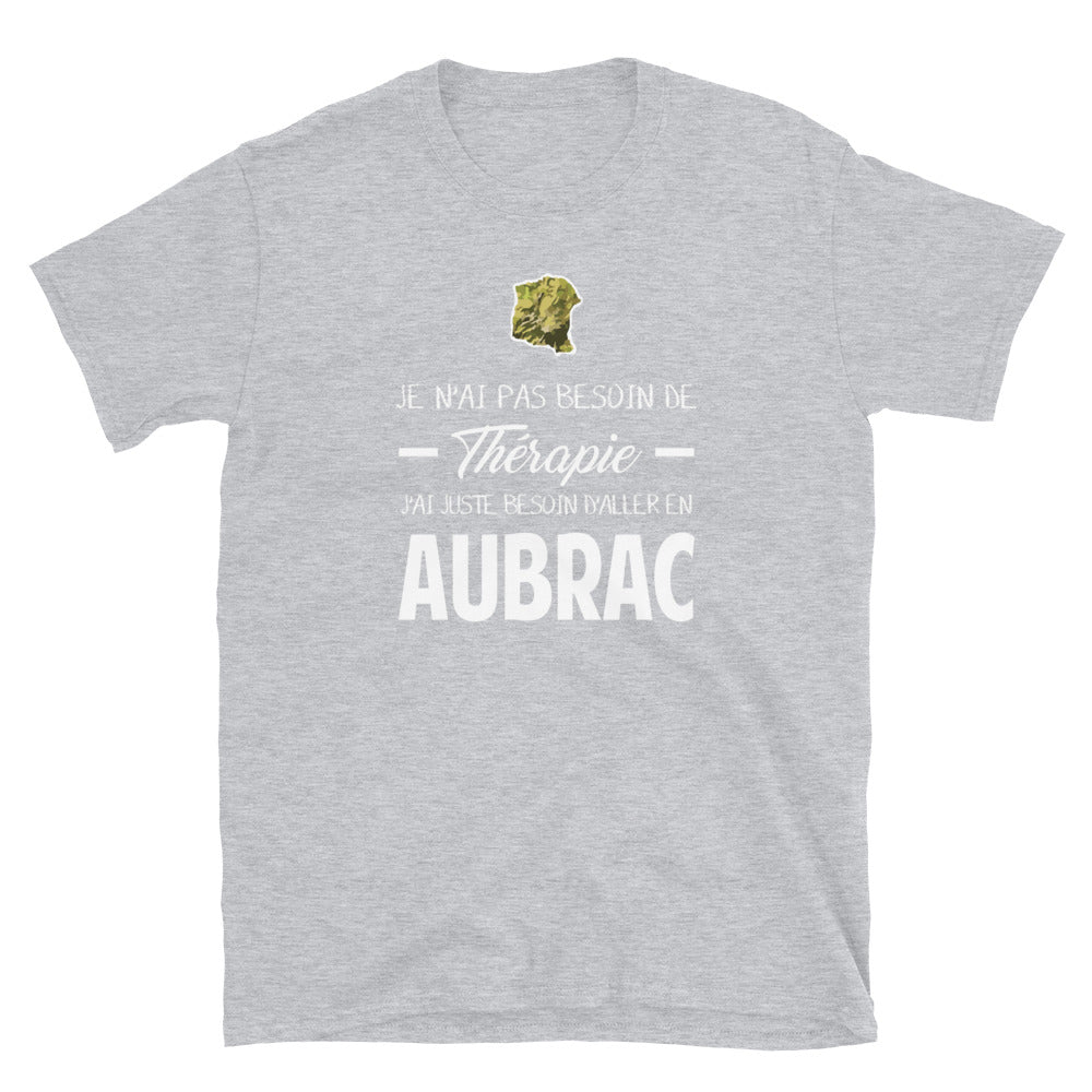 Je n'ai pas besoin de thérapie j'Ai juste besoin d'aller en Aubrac - Aveyron - Cantal - Lozère - T-shirt Standard - Ici & Là - T-shirts & Souvenirs de chez toi