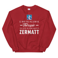 Thumbnail for Pas besoin de thérapie - Zermatt - Matterhorn - Sweatshirt - Ici & Là - T-shirts & Souvenirs de chez toi