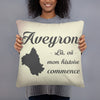 Coussin décoratif Aveyron - là où commence mon histoire