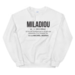Definition Miladiou - Corrèze - Sweatshirt - Ici & Là - T-shirts & Souvenirs de chez toi