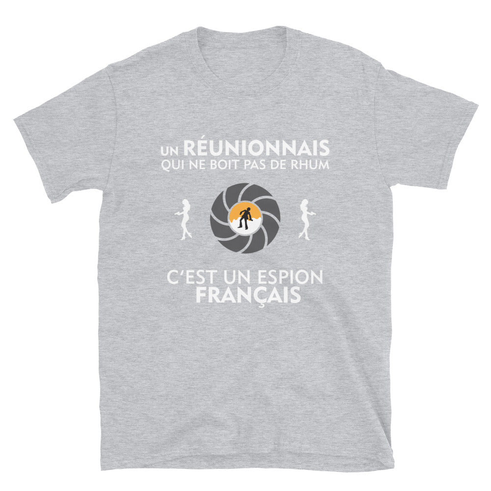 T-shirt Réunion gris sportif - Le gars qui ne boit pas c'est un espion