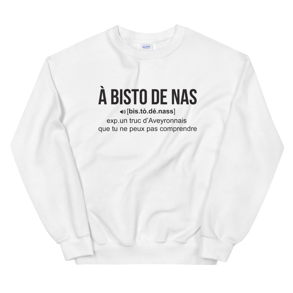 À Bisto De Nas - À vista de nas - Definition Aveyron - Sweatshirt - Ici & Là - T-shirts & Souvenirs de chez toi