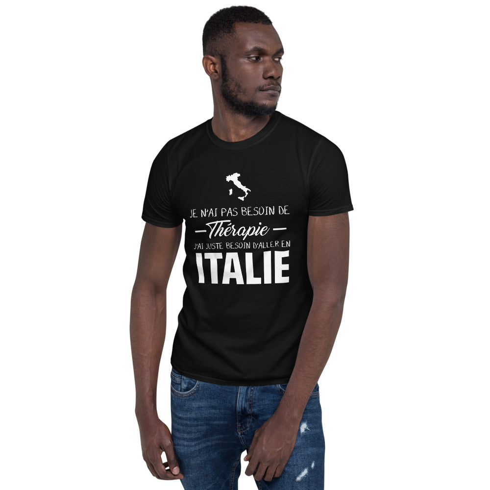 Thérapie Italie - T-shirts humour Unisexe Standard - Pour les amoureux de l'Italie - Ici & Là - T-shirts & Souvenirs de chez toi