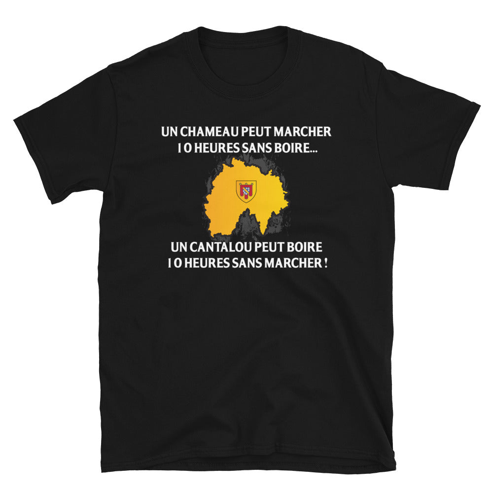 Un Cantalou peut boire 10 h sans marcher - T-shirt standard - Ici & Là - T-shirts & Souvenirs de chez toi