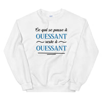 Thumbnail for Ce qui se passe à Ouessant reste à Ouessant - Bretagne - Sweatshirt - Ici & Là - T-shirts & Souvenirs de chez toi