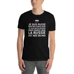 Je suis Russe, La RUssie est née en moi - T-shirt Standard - Ici & Là - T-shirts & Souvenirs de chez toi