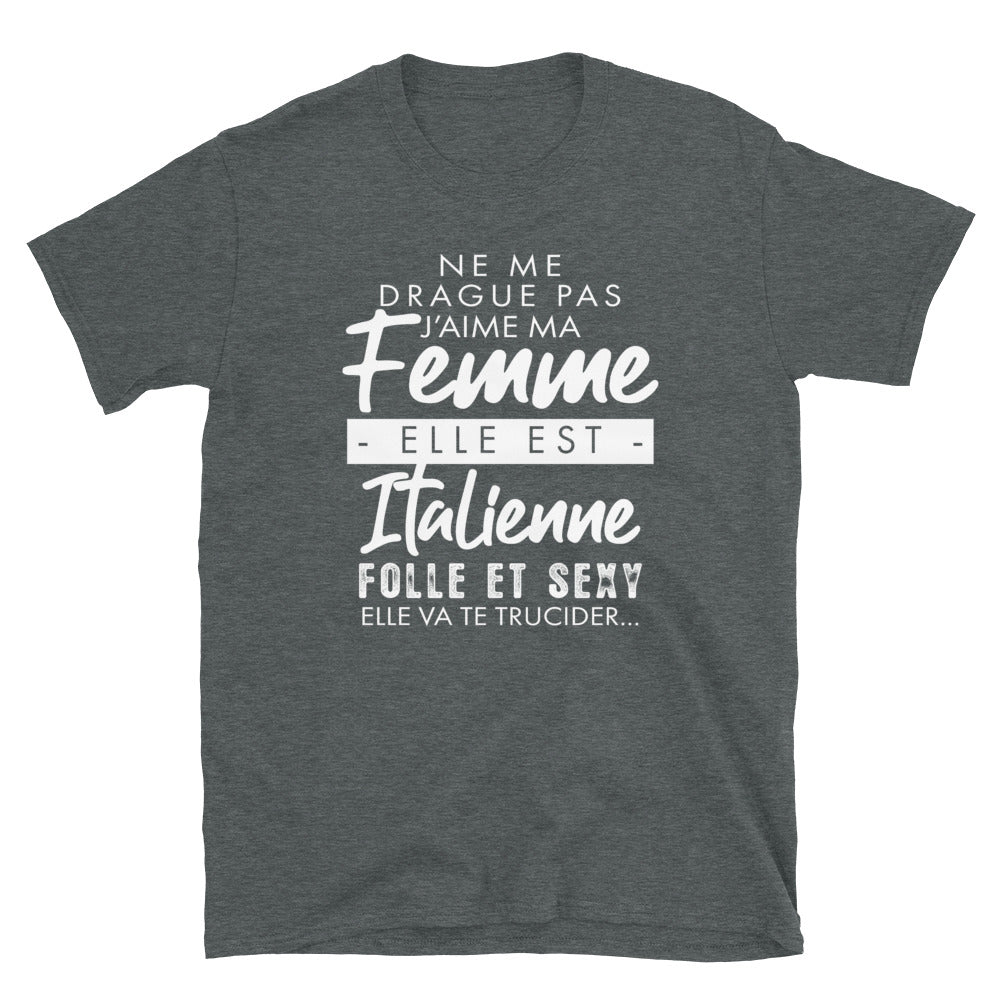 T-shirt Italie gris foncé chiné dos - Ne me drague pas ma femme est Italienne