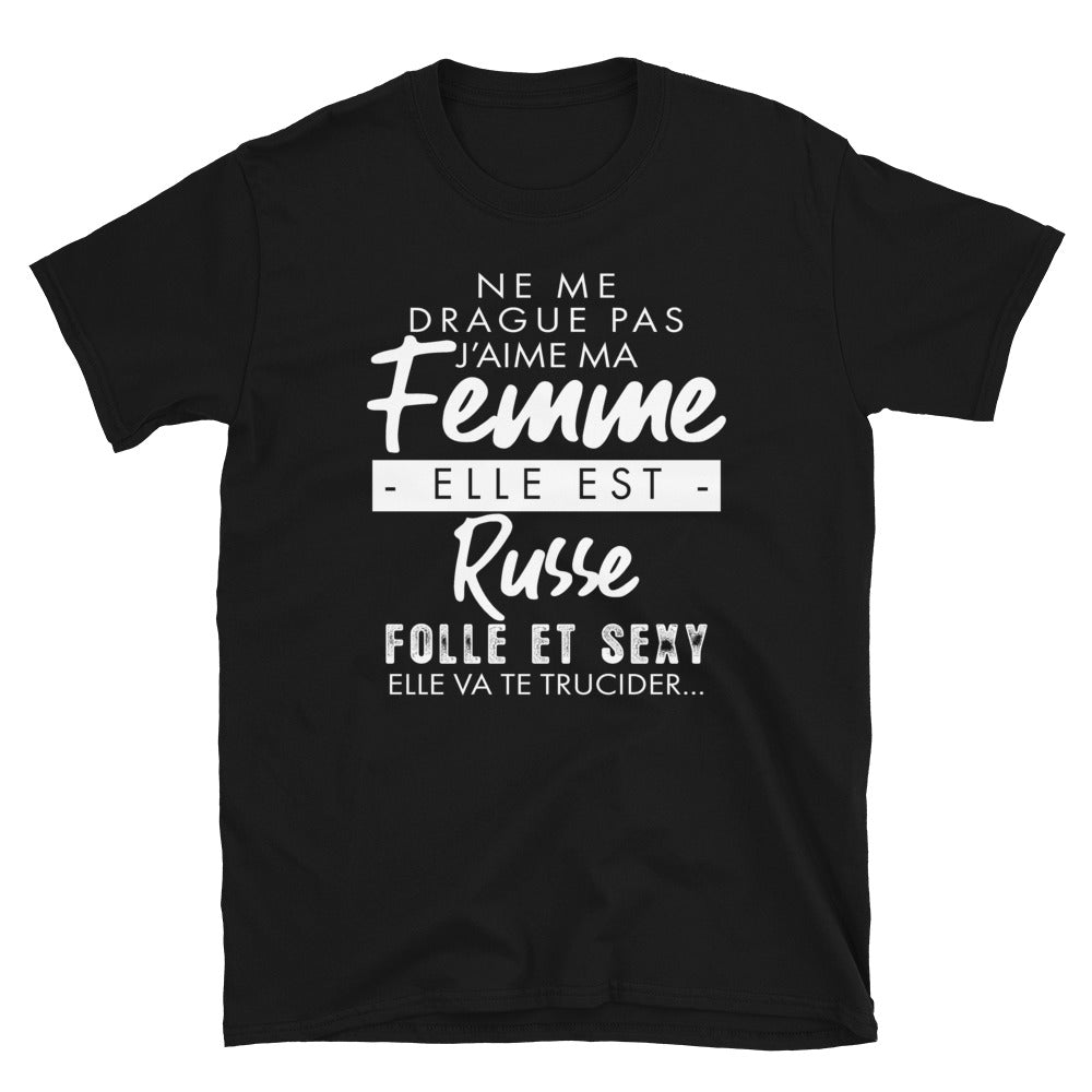 T-shirt Russe noir - Ne me drague pas ma femme est Russe