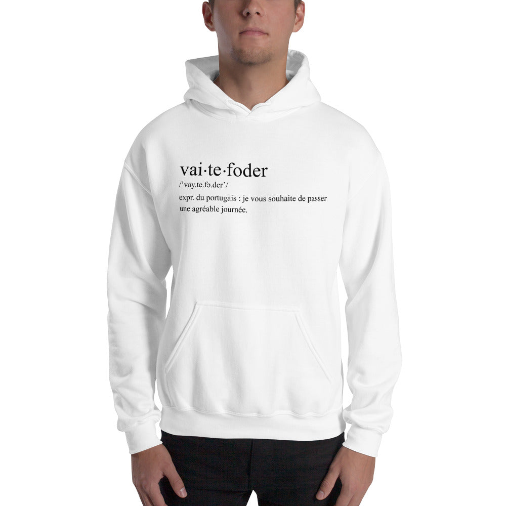 Définition drôle Vai te foder - Portugal - Sweatshirt à capuche - Ici & Là - T-shirts & Souvenirs de chez toi