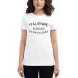 Italienne & Tatouée - italie - T-shirt à Manches Courtes pour Femmes - Ici & Là - T-shirts & Souvenirs de chez toi
