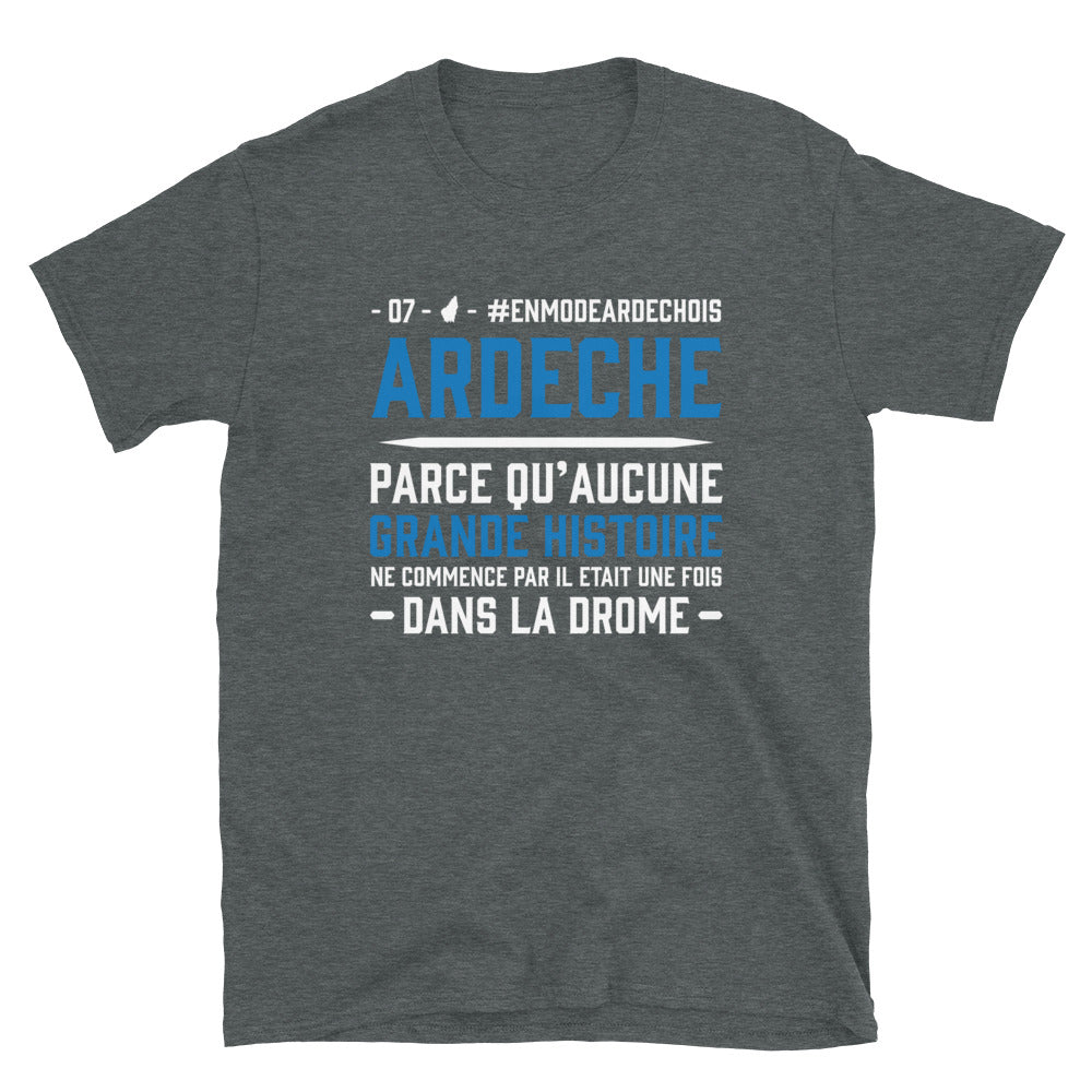 T-shirt Ardèche gris foncé - Aucune grande histoire ne commence par il était une fois