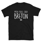 M'en fous chui Breton - T-shirt Standard - Ici & Là - T-shirts & Souvenirs de chez toi