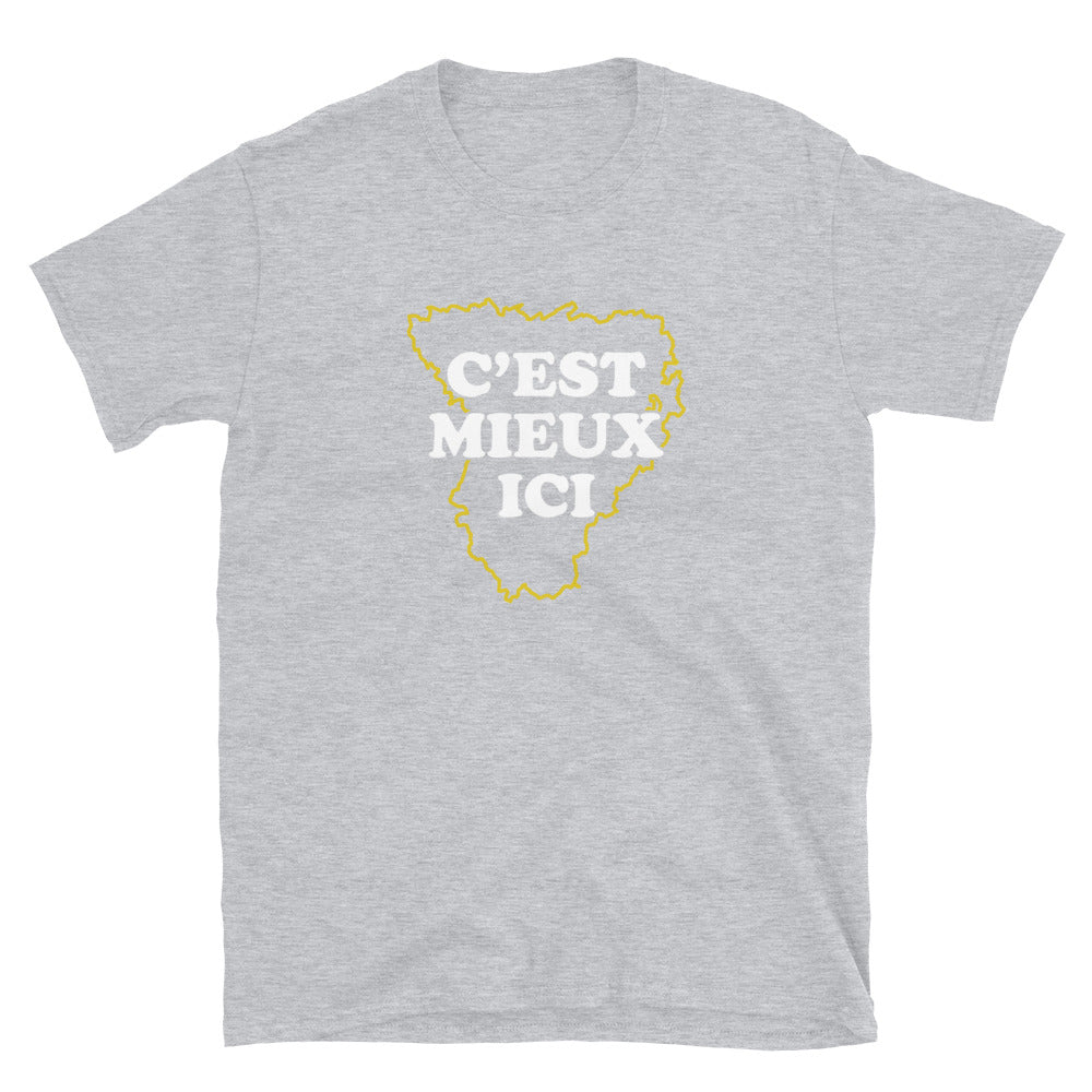 C'est mieux ici Béarn  - T-shirts Unisexe Standard - Ici & Là - T-shirts & Souvenirs de chez toi