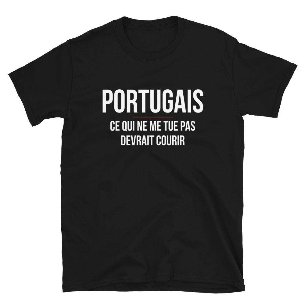 T-shirt Portugal noir - Ce qui ne me tue pas devrait courir