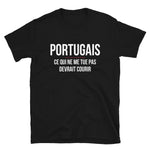 Portugais ce qui ne me tue pas devrait courir - T-shirt standard - Ici & Là - T-shirts & Souvenirs de chez toi