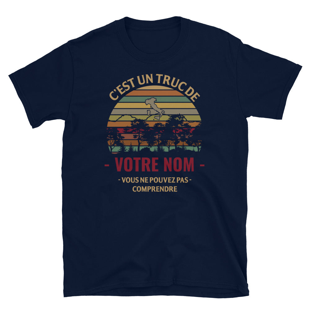 C'est un truc de "nom de famille italien" - Italie - T-shirt personnalisable - Ici & Là - T-shirts & Souvenirs de chez toi