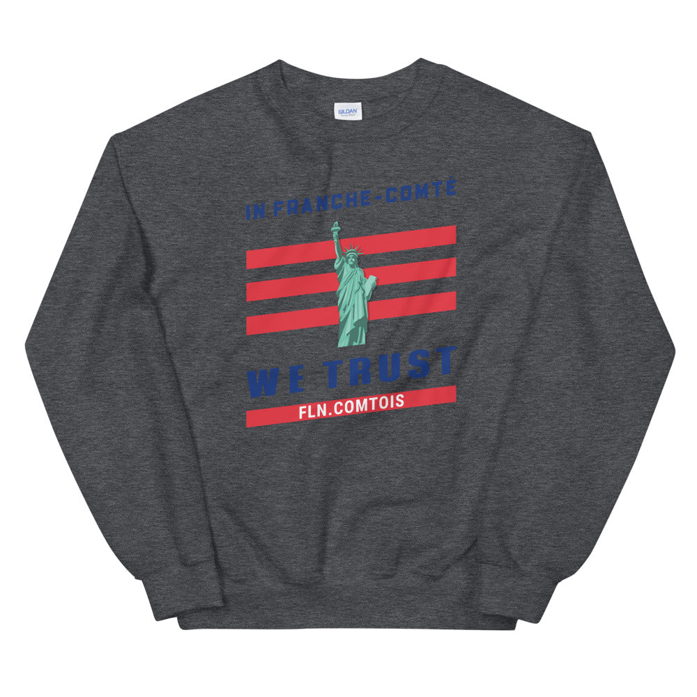 In franche comté we trust - Sweatshirt - Ici & Là - T-shirts & Souvenirs de chez toi