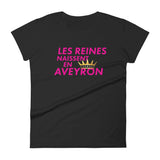 Les reines naissent en Aveyron - T-shirt à Manches Courtes pour Femmes - Ici & Là - T-shirts & Souvenirs de chez toi