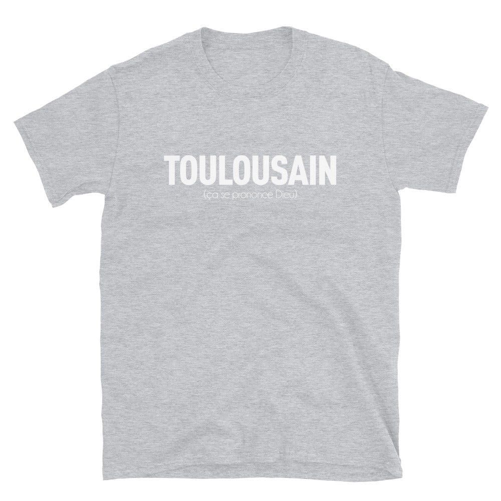 Toulousain ça se prononce Dieu - T-shirts Unisexe Standard - Ici & Là - T-shirts & Souvenirs de chez toi