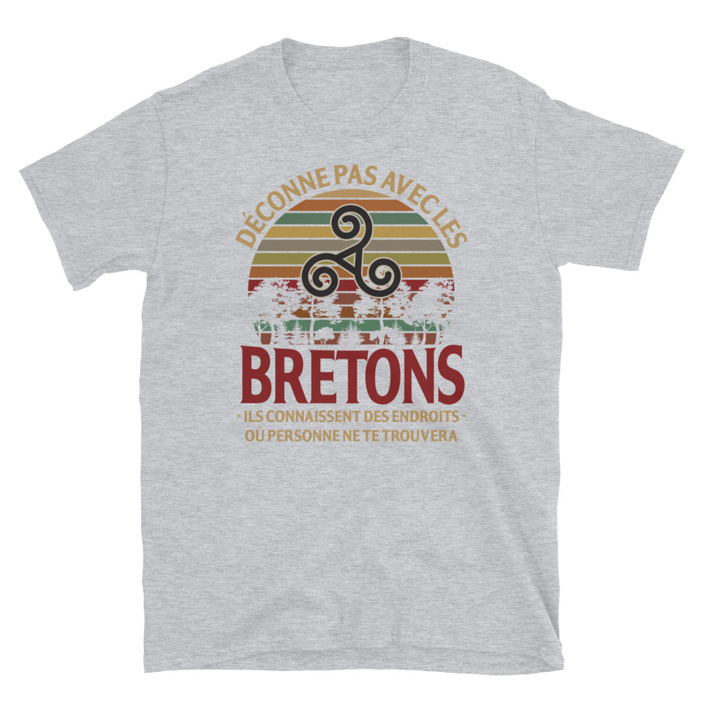 Déconne pas avec les Bretons - T-shirts Unisexe Standard - Ici & Là - T-shirts & Souvenirs de chez toi