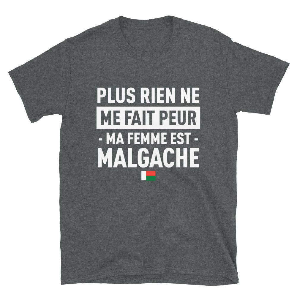 Plus Rien Ne Me Fait Peur Ma Femme Est Malgache - T-shirt Standard - Ici & Là - T-shirts & Souvenirs de chez toi