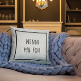 Franche Comté - Nenni ma foi - Coussin décoratif - Ici & Là - T-shirts & Souvenirs de chez toi