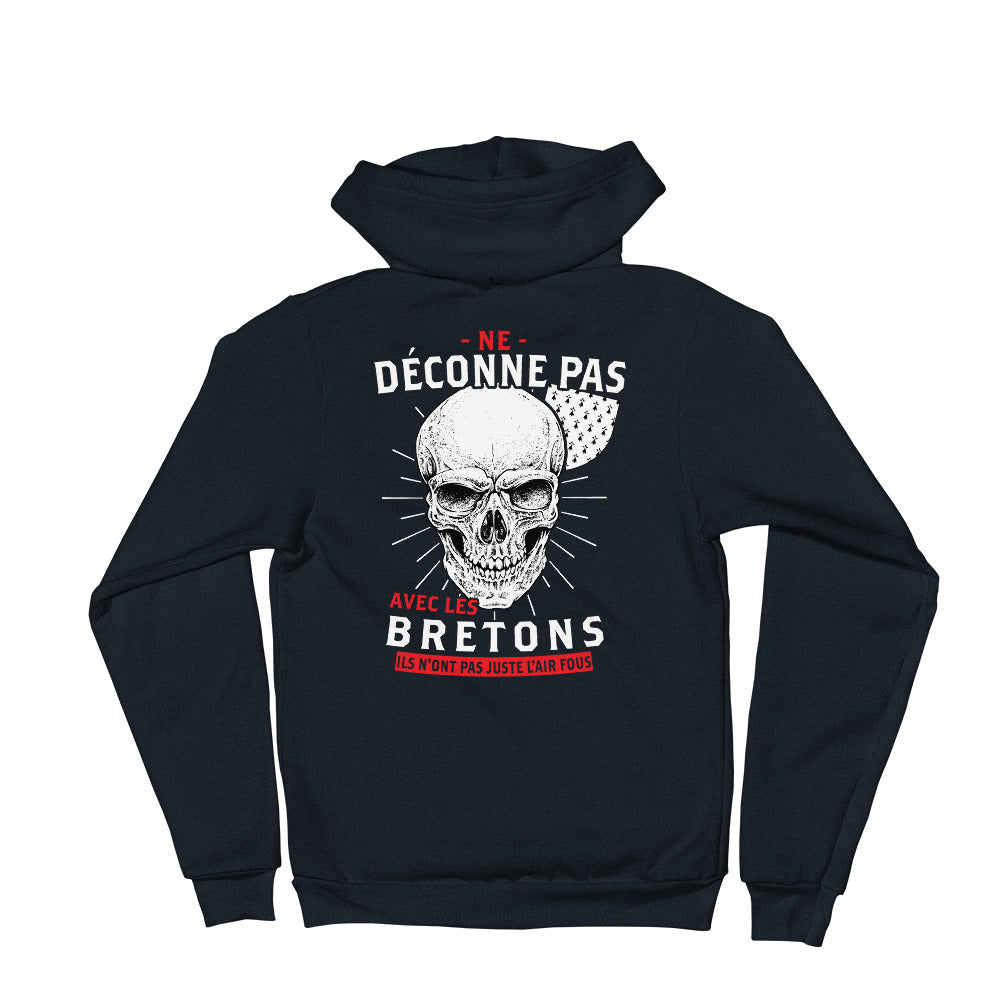 Déconne pas avec les Bretons - Sweat à Capuche zippé - Ici & Là - T-shirts & Souvenirs de chez toi