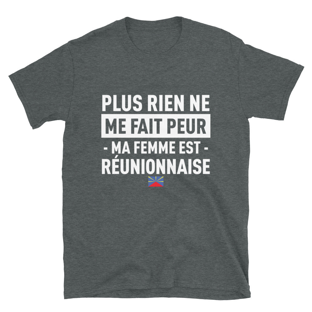 T-shirt Réunionnais gris foncé - Plus rien ne me fait peur ma femme est