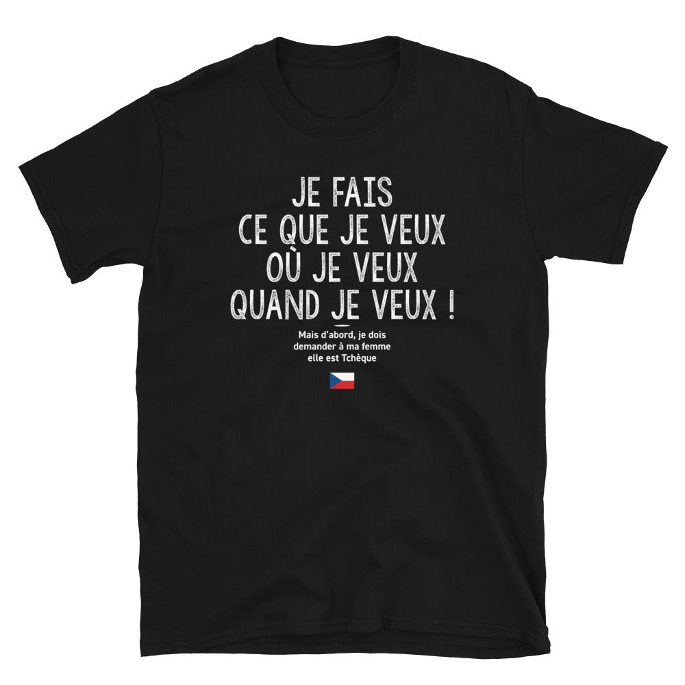 T-shirt Tchèque noir - Je fais ce que je veux mais ma femme est Tchèque