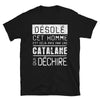 T-shirt Catalane noir - Désolé ce mec est pris par une fille qui déchire