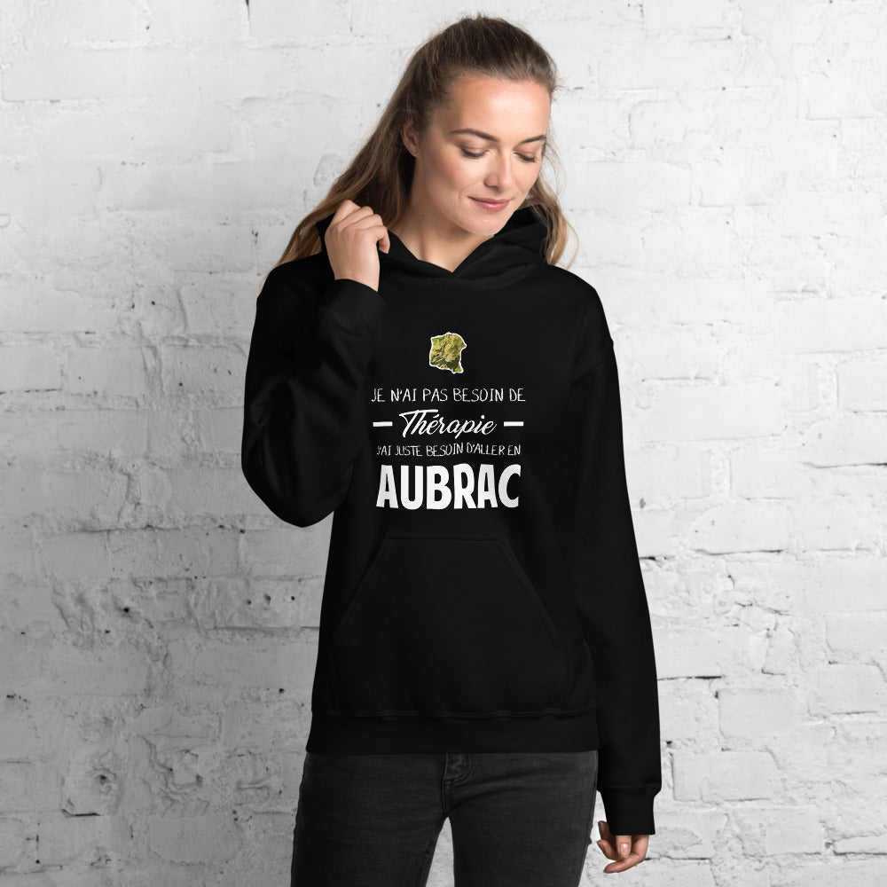 Je n'ai pas besoin de thérapie j'Ai juste besoin d'aller en Aubrac - Aveyron - Cantal - Lozère- Sweatshirt à capuche - Ici & Là - T-shirts & Souvenirs de chez toi