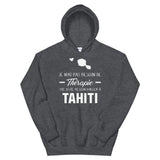 Je n'ai pas besoin de thérapie j'ai juste besoin d'aller à Tahiti - Sweatshirt à capuche - Ici & Là - T-shirts & Souvenirs de chez toi