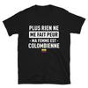 T-shirt Colombien noir - Plus rien ne me fait peur